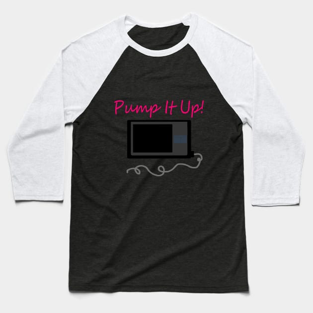 Pump It Up! Pink Baseball T-Shirt by CatGirl101